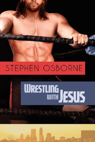 Cover for Stephen Osborne · Wrestling with Jesus (Paperback Book) (2012)