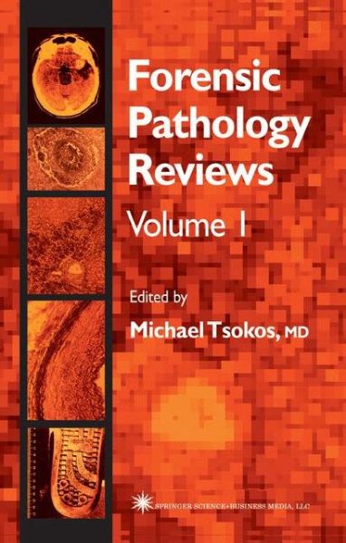 Cover for Michael Tsokos · Forensic Pathology Reviews - Forensic Pathology Reviews (Paperback Book) [Softcover reprint of the original 1st ed. 2004 edition] (2010)