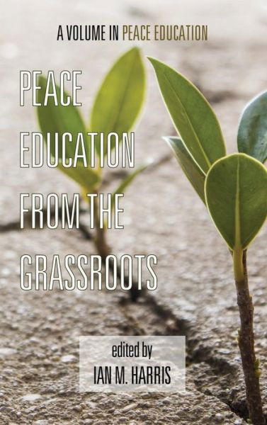Cover for Ian Harris · Peace Education from the Grassroots (Hc) (Gebundenes Buch) (2013)