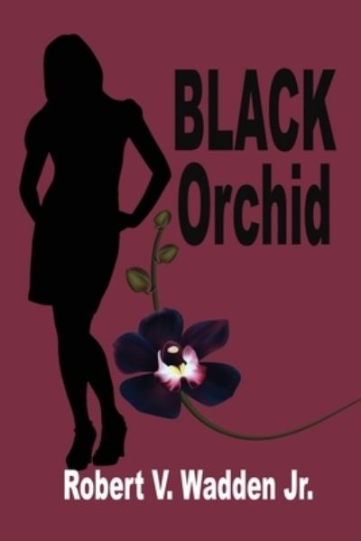 Cover for Jr Robert V Wadden · Black Orchid (Pocketbok) (2020)