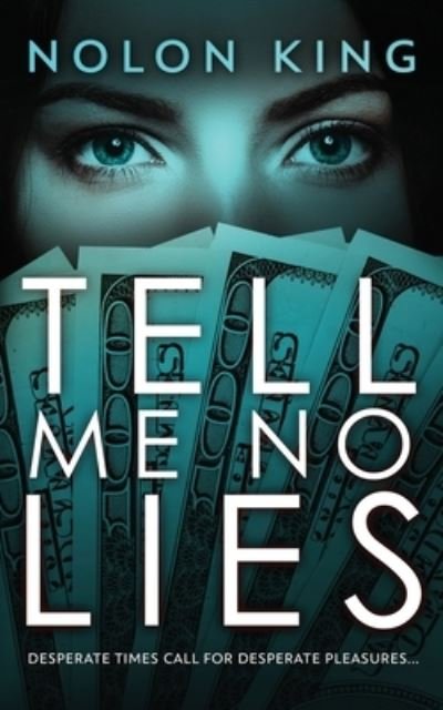 Cover for Nolon King · Tell Me No Lies (Bok) (2023)