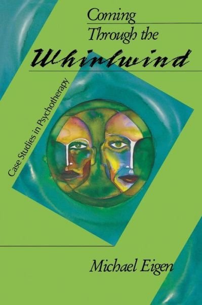 Cover for Michael Eigen · Coming Through the Whirlwind: Case Studies in Psychotherapy [paperback] (Paperback Book) (2015)