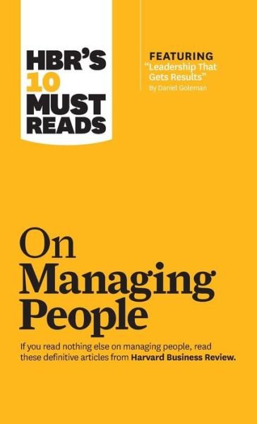 Cover for Daniel Goleman · HBR's 10 Must Reads on Managing People (with featured article &quot;Leadership That Gets Results,&quot; by Daniel Goleman) - HBR's 10 Must Reads (Gebundenes Buch) (2011)