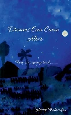 Cover for Abhin Thulasidas · Dreams Can Come Alive (Paperback Book) (2020)