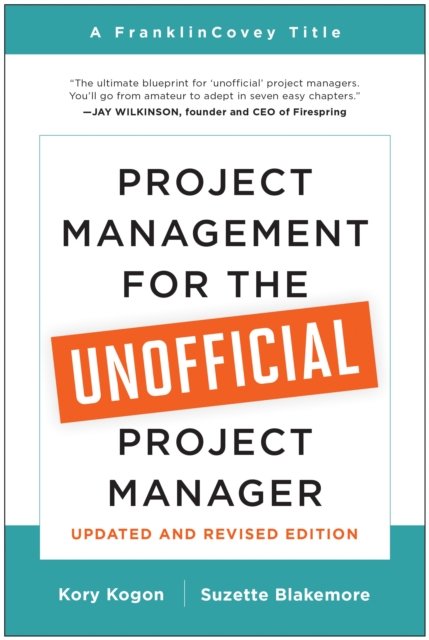 Cover for Kory Kogon · Project Management for the Unofficial Project Manager (Pocketbok) [Updated And Revised edition] (2024)