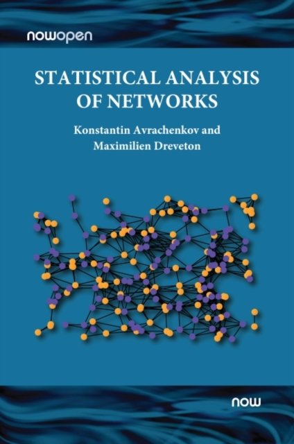 Cover for Avrachenkov, Konstantin (INRIA Sophia-Antipolis, France) · Statistical Analysis of Networks - NowOpen (Hardcover bog) (2022)