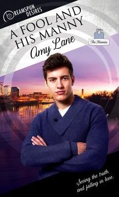 Cover for Amy Lane · A Fool and His Manny - Dreamspun Desire (Paperback Book) [First Edition,First edition] (2018)