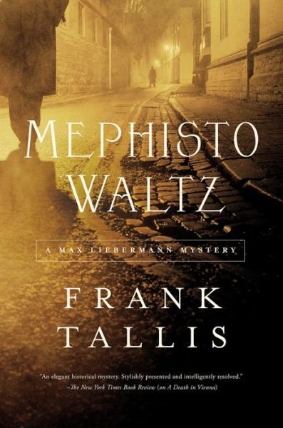 Cover for Frank Tallis · Mephisto Waltz: A Max Liebermann Mystery (Paperback Book) (2021)