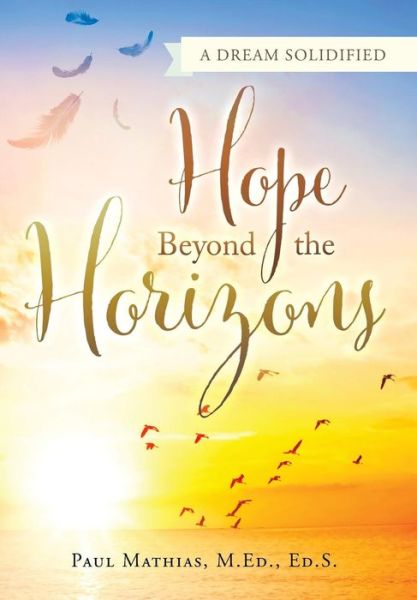 Cover for Paul Mathias · Hope Beyond the Horizons (Book) (2019)