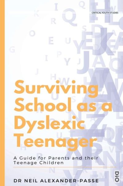 Cover for Neil Alexander-Passe · Surviving School as a Dyslexic Teenager (Paperback Book) (2020)