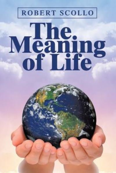 Cover for Scollo Robert · The Meaning of Life (Paperback Book) (2019)