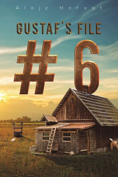 Cover for Alojz Horvat · Gustaf's File #6 (Paperback Book) (2020)