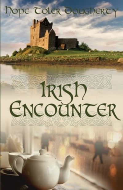 Irish Encounter - Hope Dougherty - Books - Scrivenings Press LLC - 9781649170507 - July 1, 2020