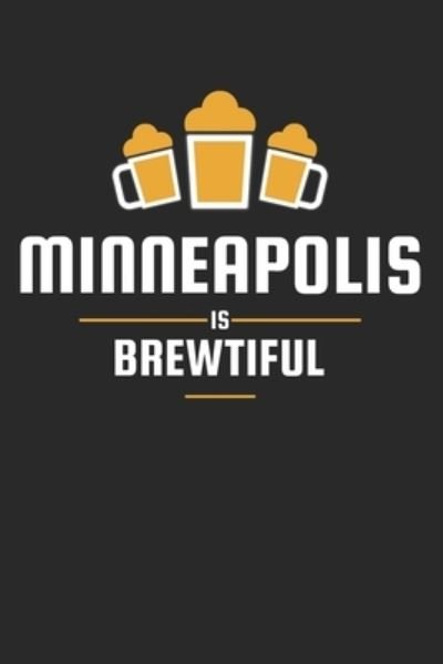Cover for Favorite Hobbies Journals · Minneapolis Is Brewtiful (Paperback Book) (2020)