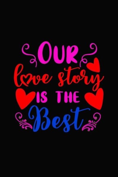 Cover for Bjj Coache · Our love story is the best (Paperback Book) (2020)