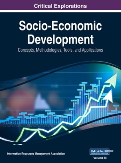 Socio-Economic Development - Information Reso Management Association - Books - IGI Global - 9781668430507 - June 25, 2018