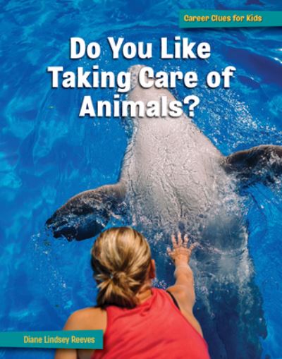 Cover for Diane Lindsey Reeves · Do You Like Taking Care of Animals? (Book) (2023)