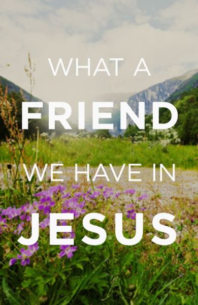 Cover for Spck · What a Friend We Have in Jesus (Pack of 25) (Paperback Book) (2015)