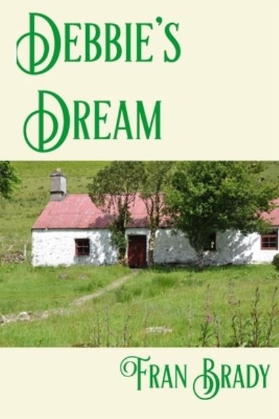 Cover for Fran Brady · Debbie's Dream (Paperback Book) (2020)