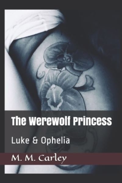 Cover for M M Carley · The Werewolf Princess (Paperback Book) (2019)
