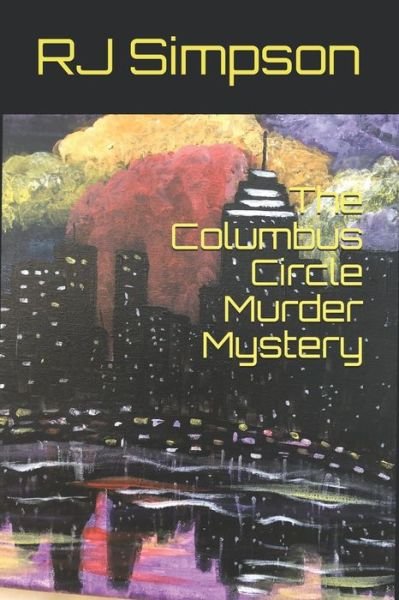 Cover for Rj Simpson · The Columbus Circle Murder Mystery (Pocketbok) (2019)