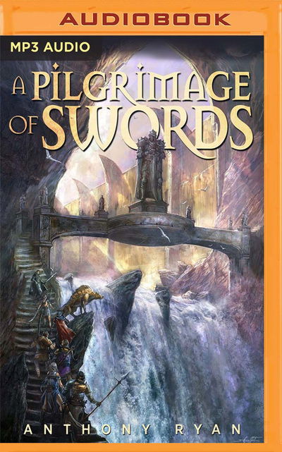 A Pilgrimage of Swords - Anthony Ryan - Music - AUDIBLE STUDIOS ON BRILLIANCE - 9781713532507 - May 26, 2020