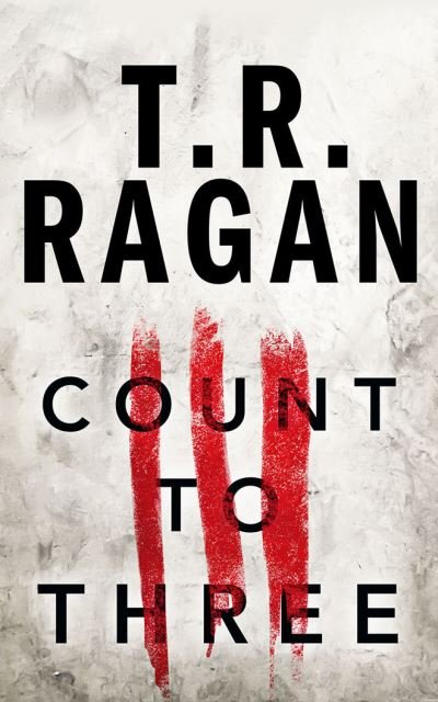 Cover for T R Ragan · Count to Three (CD) (2021)