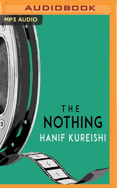 Cover for Hanif Kureishi · Nothing, The (MP3-CD) (2018)