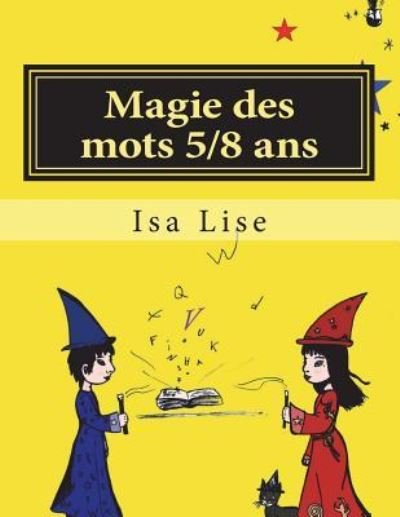 Cover for Isa Lise · Magie des mots 5/8 ans (Paperback Book) (2018)