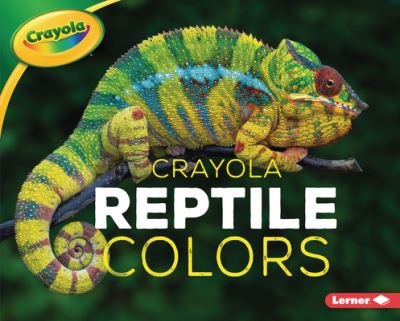 Cover for Christy Peterson · Crayola ® Reptile Colors (Hardcover Book) (2021)