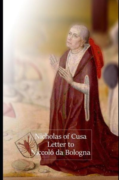 Cover for Nicholas Of Cusa · Letter to Niccolo Da Bologna (Paperback Book) (2016)