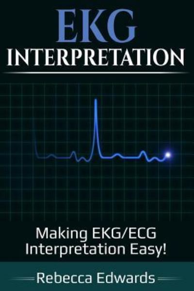 Cover for Rebecca Edwards · EKG Interpretation (Paperback Book) (2018)