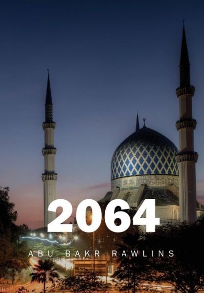 Cover for Abu Bakr Rawlins · 2064 (Innbunden bok) [2nd edition] (2018)