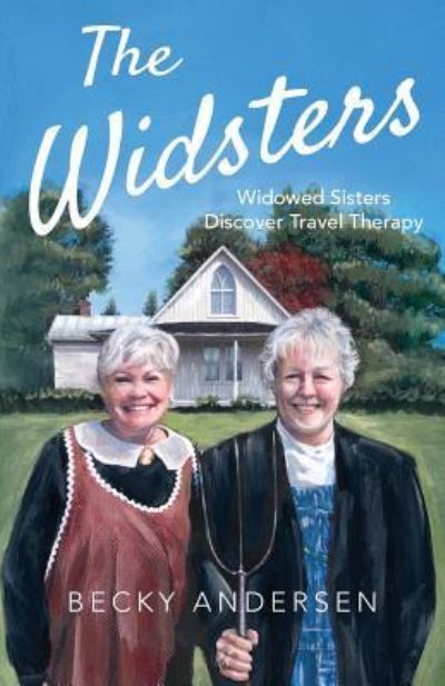 Cover for Becky Andersen · The Widsters: Widowed Sisters Discover Travel Therapy (Paperback Book) (2019)