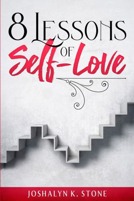 Cover for Joshalyn K Stone · 8 Lessons of Self-Love (Taschenbuch) (2021)