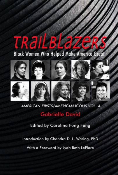 Cover for Gabrielle David · Trailblazers, Black Women Who Helped Make Americ – American Firsts / American Icons, Volume 4 (Paperback Book) (2024)