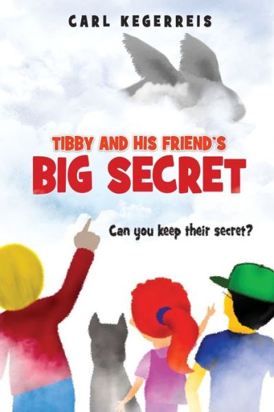 Cover for Carl E Kegerreis · Tibby and His Friend's Big Secret (Paperback Book) (2022)