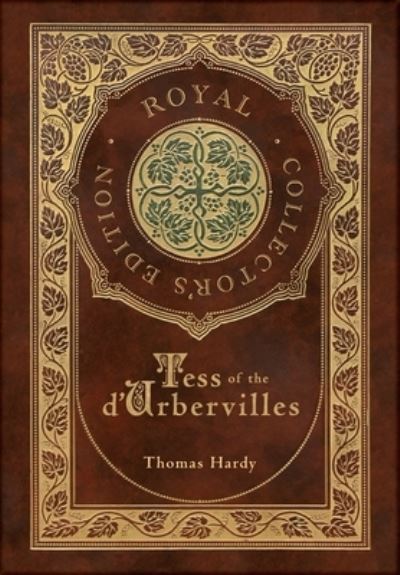 Tess of the d'Urbervilles (Royal Collector's Edition) (Case Laminate Hardcover with Jacket) - Thomas Hardy - Books - Royal Classics - 9781774766507 - November 18, 2022