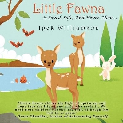 Cover for Ipek Williamson · Little Fawna is Loved, Safe, And Never Alone... (Paperback Bog) (2022)