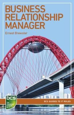 Cover for Ernest Brewster · Business Relationship Manager: Careers in IT service management - BCS Guides to IT Roles (Pocketbok) (2014)