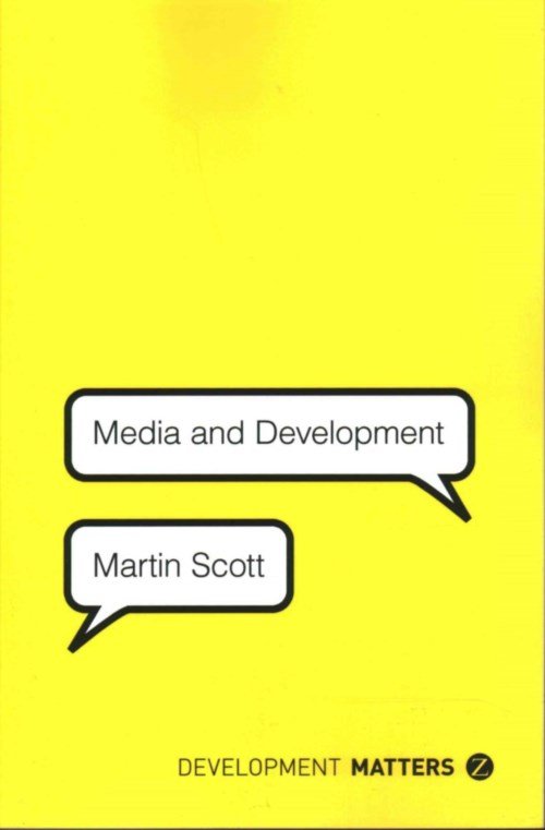 Cover for Martin Scott · Media and Development - Development Matters (Taschenbuch) (2014)