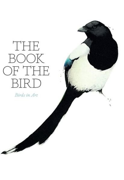 Cover for Angus Hyland · The Book of the Bird: Birds in Art (Paperback Bog) (2016)