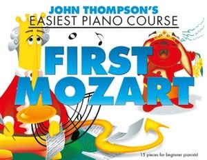 Cover for John Thompson · Thompson's Easiest Piano Course: First Mozart (Bok) (2015)
