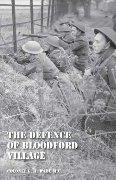 Cover for Col G a Wade M C · Defence of Bloodford Village (Pocketbok) (2016)