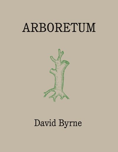 Cover for David Byrne · Arboretum (Hardcover Book) [Main edition] (2019)