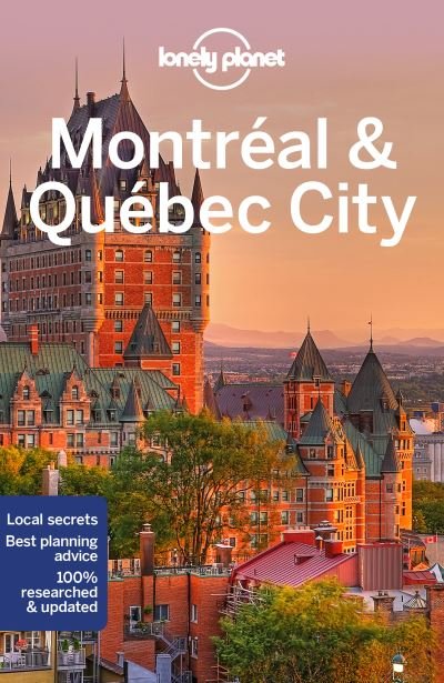 Lonely Planet Montreal & Quebec City - Travel Guide - Lonely Planet - Libros - Lonely Planet Global Limited - 9781788684507 - 15 de julio de 2022