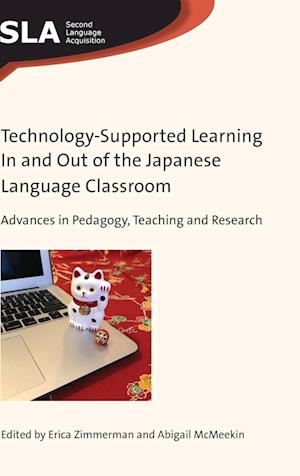 Technology-Supported Learning in and Out of the Japanese Language Classroom - Erica Zimmerman - Books - Multilingual Matters - 9781788923507 - May 10, 2019
