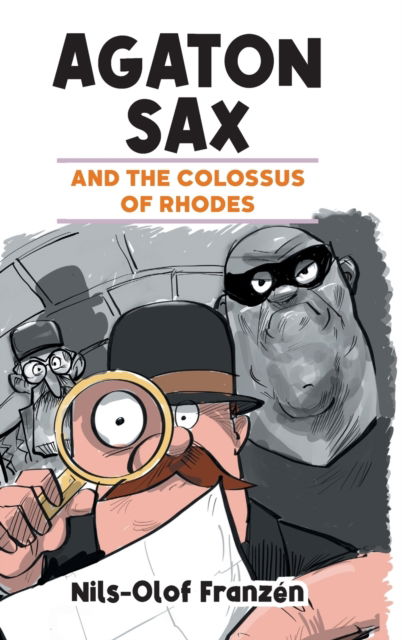 Agaton Sax and the Colossus of Rhodes - Nils-Olof Franzen - Books - Oak Tree Books - 9781789827507 - March 7, 2022