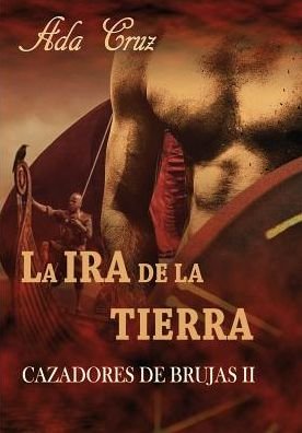 Cover for Ada Cruz · La IRA de la Tierra (Paperback Book) (2019)