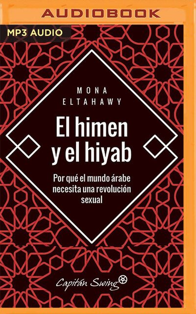 Cover for Mona Eltahawy · El himen y el hiyab (CD) (2020)